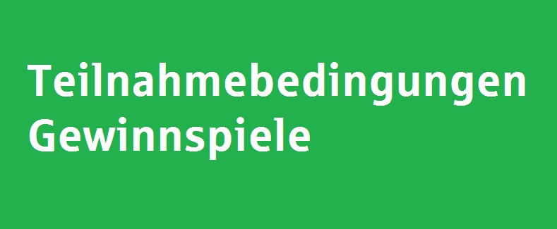 Teilnahmebedingungen Gewinnspiele